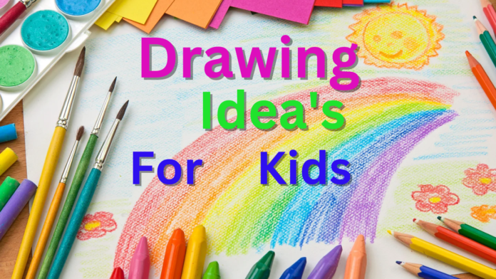 Drawing ideas for kids