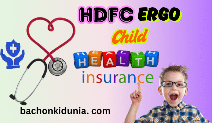 HDFC Ergo Child Health Insurance