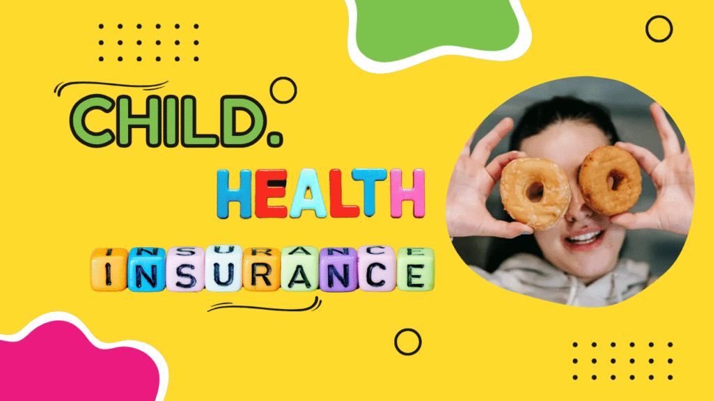 Child Health Insurance Policy