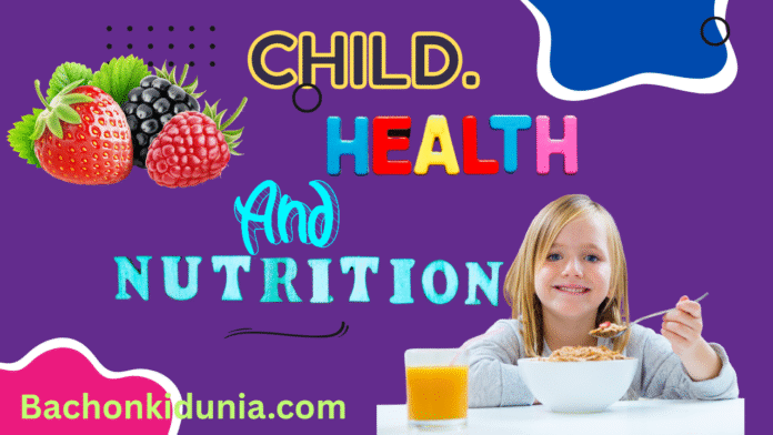 Child Health and Nutrition
