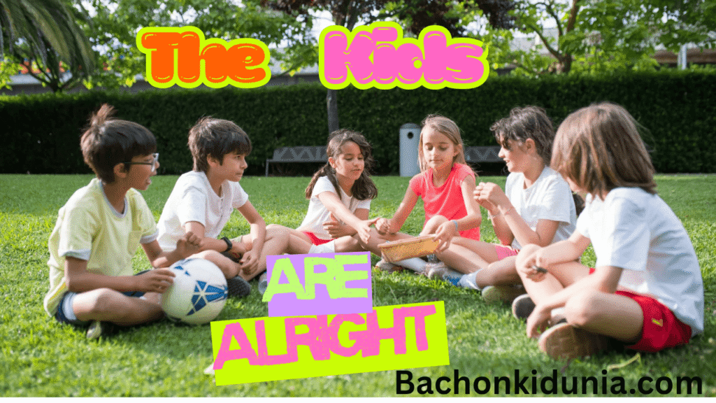 The Kids Are Alright