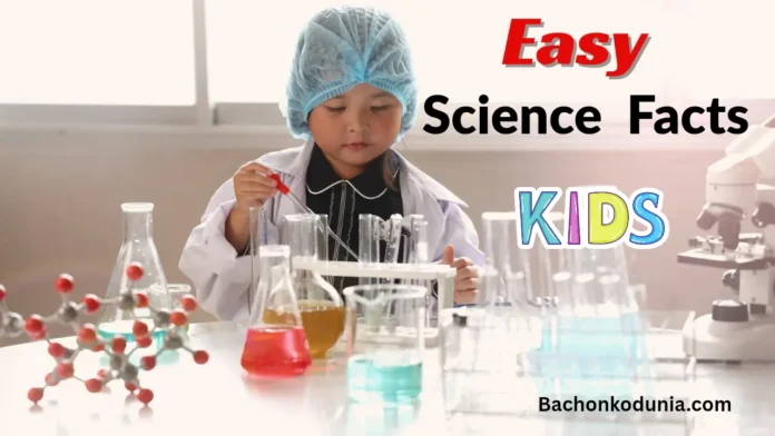 Easy Science Facts for Kids
